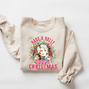 Have A Holly Dolly Weihnachten, Frauen Urlaub Pullover, Cowgirl Weihnachten, Western Weihnachtssweat, Wunderbarste Zeit Geschenk, Weihnachtspullover