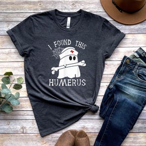 I Found This Humerus Shirt, Halloween Nurse Shirt, Funny Nurse Shirt, Spooky Er Nurse Tee, Nicu Nurse Shirt,  Nursing School Clothing