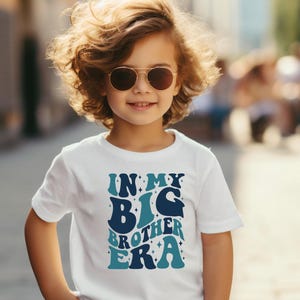 In My Big Brother Era Shirt: Funny Toddler Tee