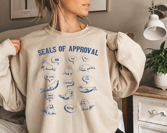 Seals Of Approval, Seal Hoodie, Retro Graphic Shirts, Seal Sweater, Meme Sweatshirt, Silly Shirt Gifts, Funny Sayings, Fun Gifts, 90s