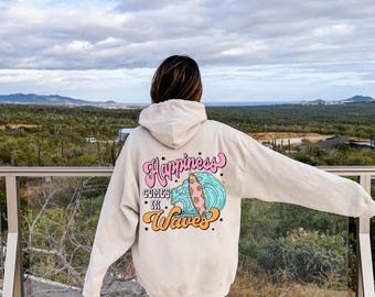 Happiness Comes In Waves Back Hoodie, Trendy sweatshirt, Siesta Beach Hoodie, Tumblr Sweatshirt, Streetwear Hoodie
