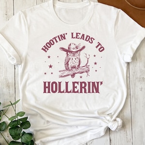Hootin&#39; Leads To Hollerin&#39; Vintage T-Shirt, Hootin Shirt, Western Country Shirt, Rodeo Shirts, Country Girl Shirt, Woman Shirt, Y2k Clothes