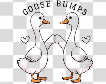 Goose Bumps SVG: Silly Geese PNG, Funny Sublimation Design