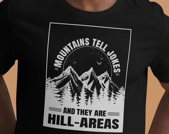 Camiseta divertida de senderismo: Camiseta con juego de palabras sobre las montañas, regalo para amantes de la naturaleza