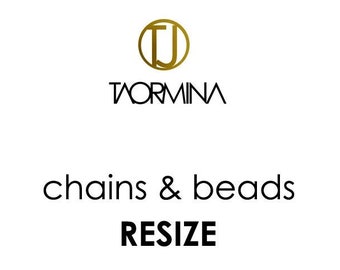 Resize and repairs of Taormina chain & beads jewelry - Fees and Returns Procedures