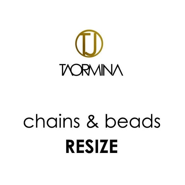 Resize and repairs of Taormina chain & beads jewelry - Fees and Returns Procedures