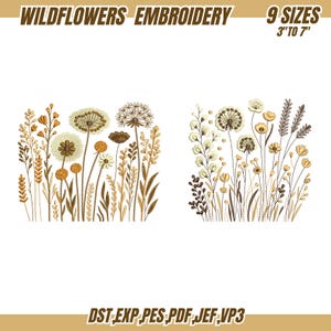 May include: Two embroidery designs featuring wildflowers in shades of brown, beige, and gold. The designs include various flower types and grasses. The text "WILDFLOWERS EMBROIDERY" is at the top, with "9 SIZES 3" TO 7"" to the right. Below are file type abbreviations.