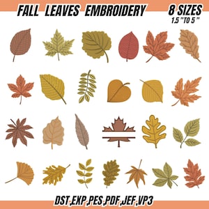May include: A collection of embroidered fall leaves in various shapes and colors, including brown, yellow, and red. The text "FALL LEAVES EMBROIDERY" and "8 SIZES 1.5" TO 5"" are displayed at the top. The image also includes file type information.