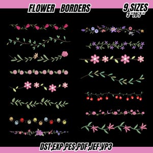 May include: A black background displays various embroidered flower border designs. The text "FLOWER BORDERS" and "9 SIZES 3" to 7"" are at the top. The bottom text reads "DST EXP PES PDF JEF, VP3".