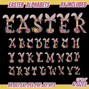 May include: Embroidered Easter alphabet letters with bunny ears and floral accents. The letters are in various colors and sizes, with the text "EASTER ALPHABETS" and "BX INCLUDED" at the top. The image also includes file format information and size details.