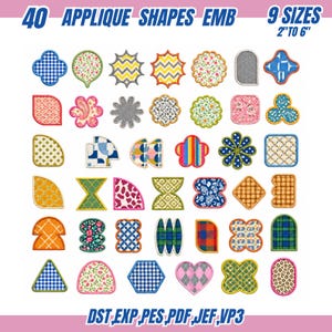 Op de afbeelding: Een collectie van 40 digitale borduurapplicatievormen met diverse geometrische, bloemrijke en ruitpatronen in meerdere kleuren. De tekst bovenaan luidt 40 APPLIQUE SHAPES EMB 9 SIZES 2" TO 6" en onderaan staan de bestandsformaten DST EXP PES PDF JEF VP3.