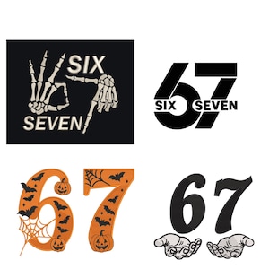 Könnte beinhalten: Vier verschiedene Designs mit den Zahlen "67". Ein Design zeigt eine Skeletthandgeste, die "SIX SEVEN" auf schwarzem Hintergrund buchstabiert. Ein anderes Design hat die Zahlen in Schwarz mit "SIX SEVEN" in der Mitte. Das dritte Design hat orangefarbene Zahlen mit Halloween-Themen wie Fledermäusen, Kürbissen und Spinnweben. Das letzte Design hat schwarze Zahlen mit Händen.