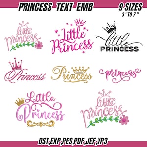 May include: A collection of embroidered "Princess" and "Little Princess" text designs in various fonts and styles. The designs include crowns and floral accents, available in 9 sizes ranging from 3 to 7 inches. The image also lists file formats.