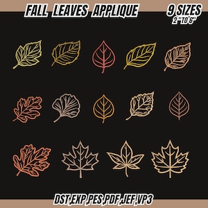 May include: An image featuring various fall leaf applique designs in shades of gold, orange, and pink. The text "FALL LEAVES APPLIQUE" is at the top, with "9 SIZES 2" TO 6"" next to it. The bottom of the image displays file formats.