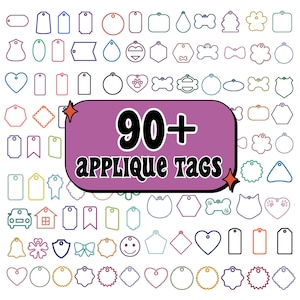 May include: A selection of over 90 applique tags in diverse shapes and colours, such as hearts, tags, and geometric designs. The text "90+ APPLIQUE TAGS" is on a purple background.