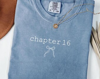 16th Birthday Shirt: Chapter 16 Birthday Shirts, Coquette Bow Comfort Colors Tee, 16 Year Old Girl Gifts, Sweet 16 Birthday Gift