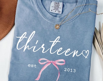 13th Birthday Shirt: Comfort Colors Tee, Thirteen Birthday Coquette Bow Tee, 13 Years Old Gifts, Teen Girl Gift T-Shirt