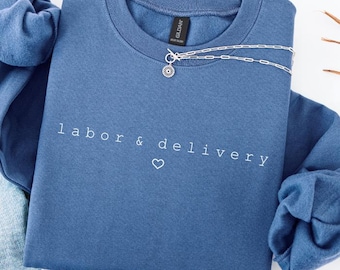 Valentines Labor And Delivery Nurse Sweatshirt: Ob Nurse Crewneck, L&D Nurse Sweater, Graduation Gift for Labor Nurse