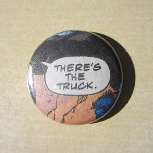 Vehicles: Multiple Options • Pinback or Magnet Buttons • Upcycled Comic Book Collection