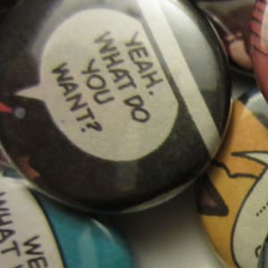 Pessimistic Phrases: Multiple Options • Pinback or Magnet Buttons • Upcycled Comic Book Collection