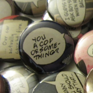 Cops: Multiple Options • Pinback or Magnet Buttons • Upcycled Comic Book Collection