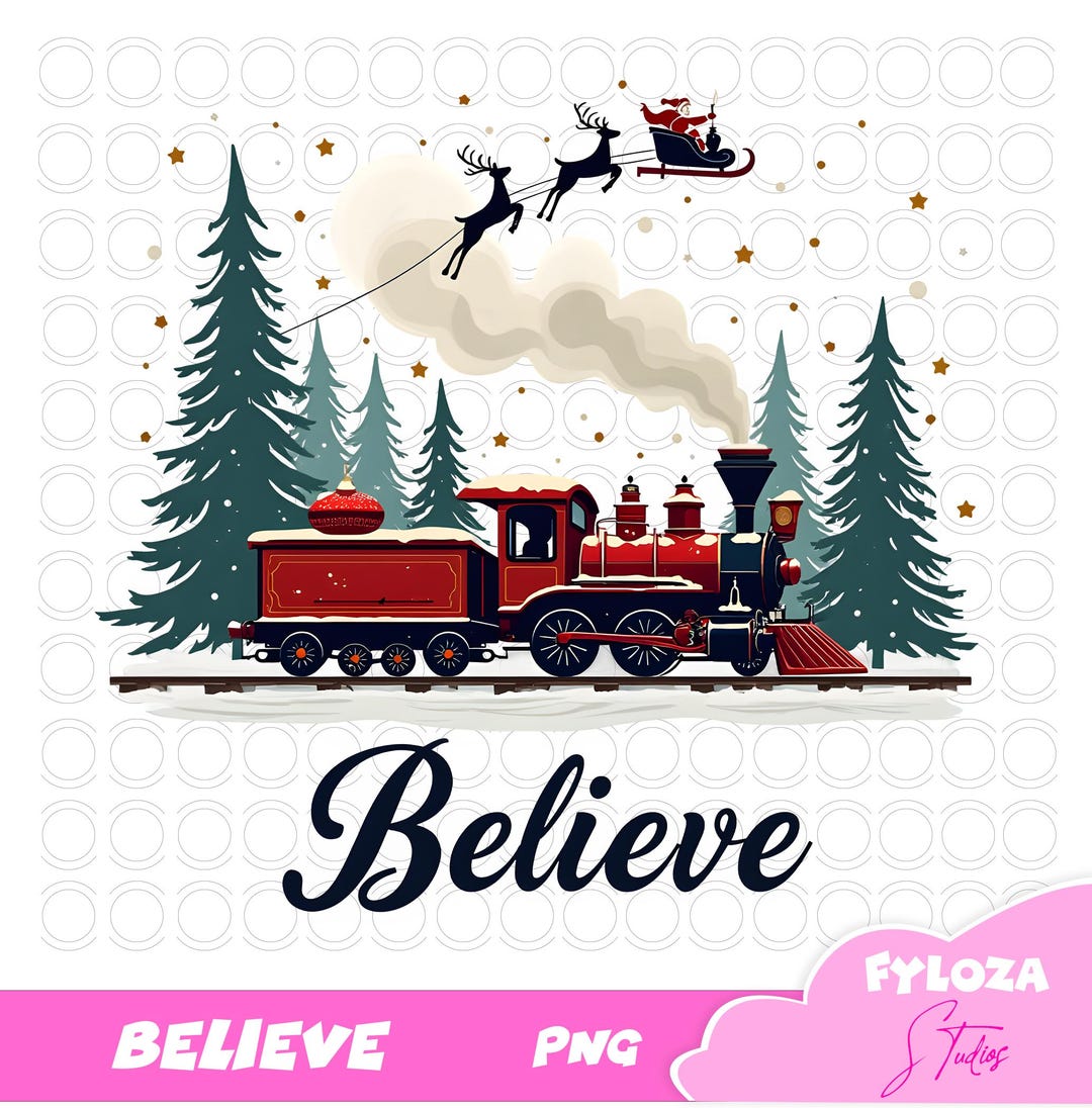 Believe North Pole Train PNG Christmas Train Design for Sublimation ...