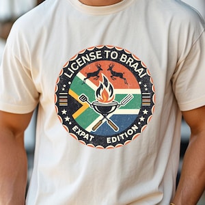 Licença para camisa Braai para homens expatriados, camiseta Braai sul-africana, presente braai em cores confortáveis, camisa do orgulho boere, ideia de presente para pai e marido
