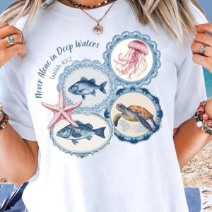 Never Alone in Deep Waters Shirt, Isaiah 43:2,  Bible Verse Sea Tee, Faith-Based Coastal Shirt, Comfort Colors Beach Shirt, Scripture Shirt