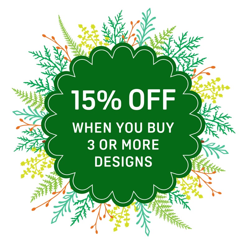 May include: Green circle with white text that says "15% OFF WHEN YOU BUY 3 OR MORE DESIGNS" surrounded by green, yellow, and blue leafy branches.