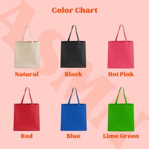 May include: A color chart displays six tote bags in various colors: natural, black, hot pink, red, blue, and lime green. The text "Color Chart" is at the top. Each bag has a rectangular shape with handles.