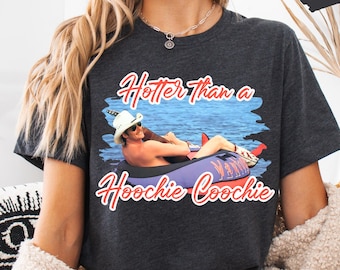 Hotter Than A Hoochie Coochie Shirt, Meme Summer Vacation Tshirt, Music Lover Tshirt, 90s Country Music, Trendy Summer Tee