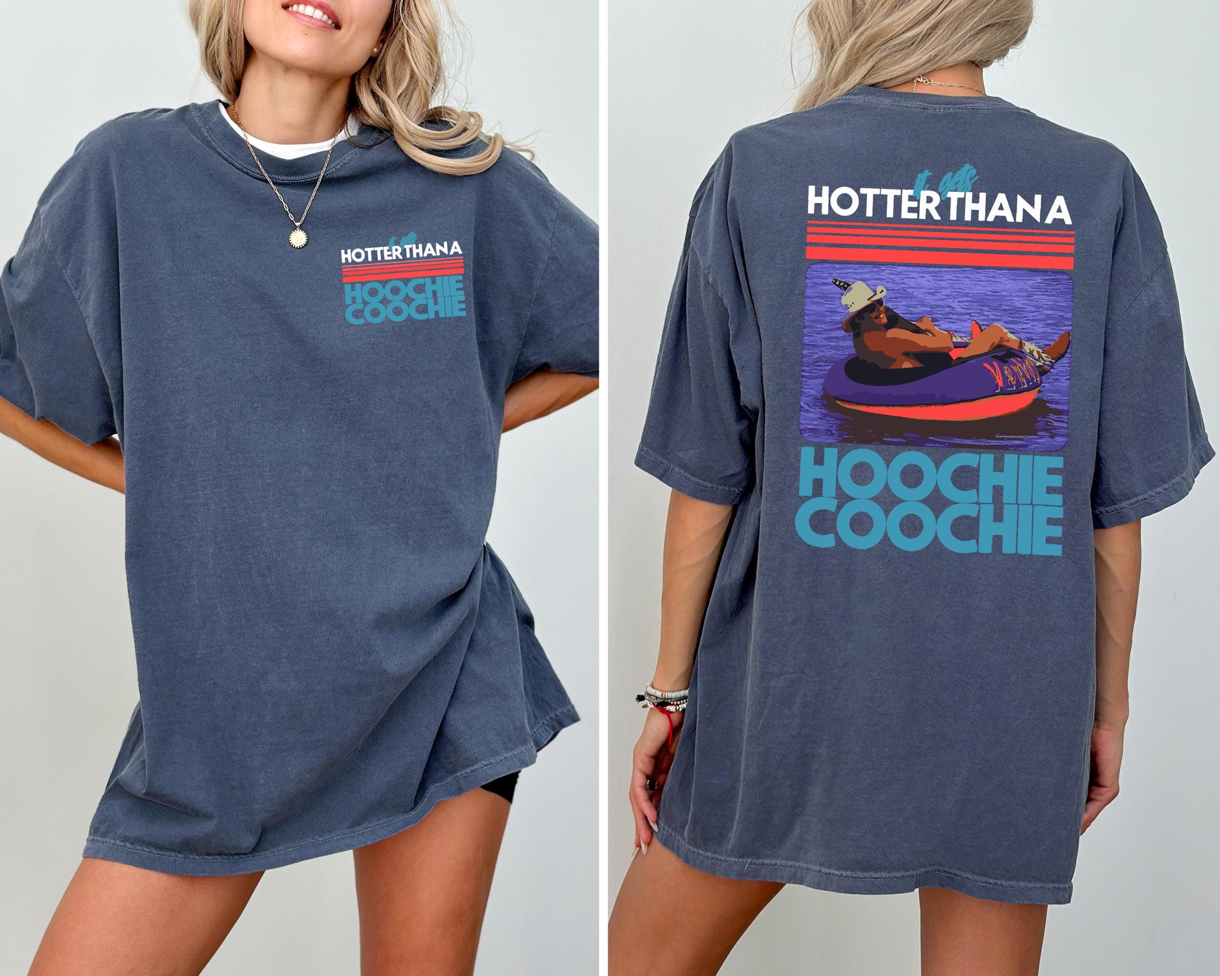 Hotter Than A Hoochie Coochie  Comfort Colors Shirt, Meme Summer Vacation Tshirt, Music Lover Tshirt, 90s Country Music, Trendy Summer Tee