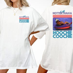 Hotter Than A Hoochie Coochie  Comfort Colors Shirt, Meme Summer Vacation Tshirt, Music Lover Tshirt, 90s Country Music, Trendy Summer Tee