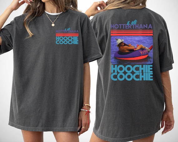 Hotter Than A Hoochie Coochie  Comfort Colors Shirt, Meme Summer Vacation Tshirt, Music Lover Tshirt, 90s Country Music, Trendy Summer Tee