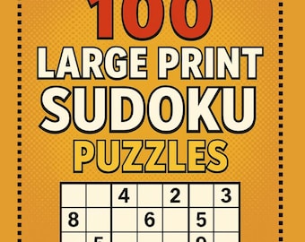 100 Sudoku-Rätsel im Großdruck – ein sehr einfaches Sudoku-Buch