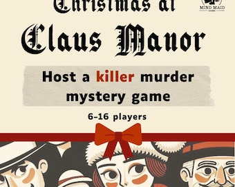 May include: A promotional image for a murder mystery game titled "Christmas at Claus Manor." The text encourages players to "Host a killer murder mystery game" for 6-16 players. The design features festive illustrations and a red bow.