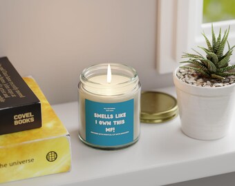 Motivational Scented Candle: Smells Like I Own This MF! - Home Fragrance