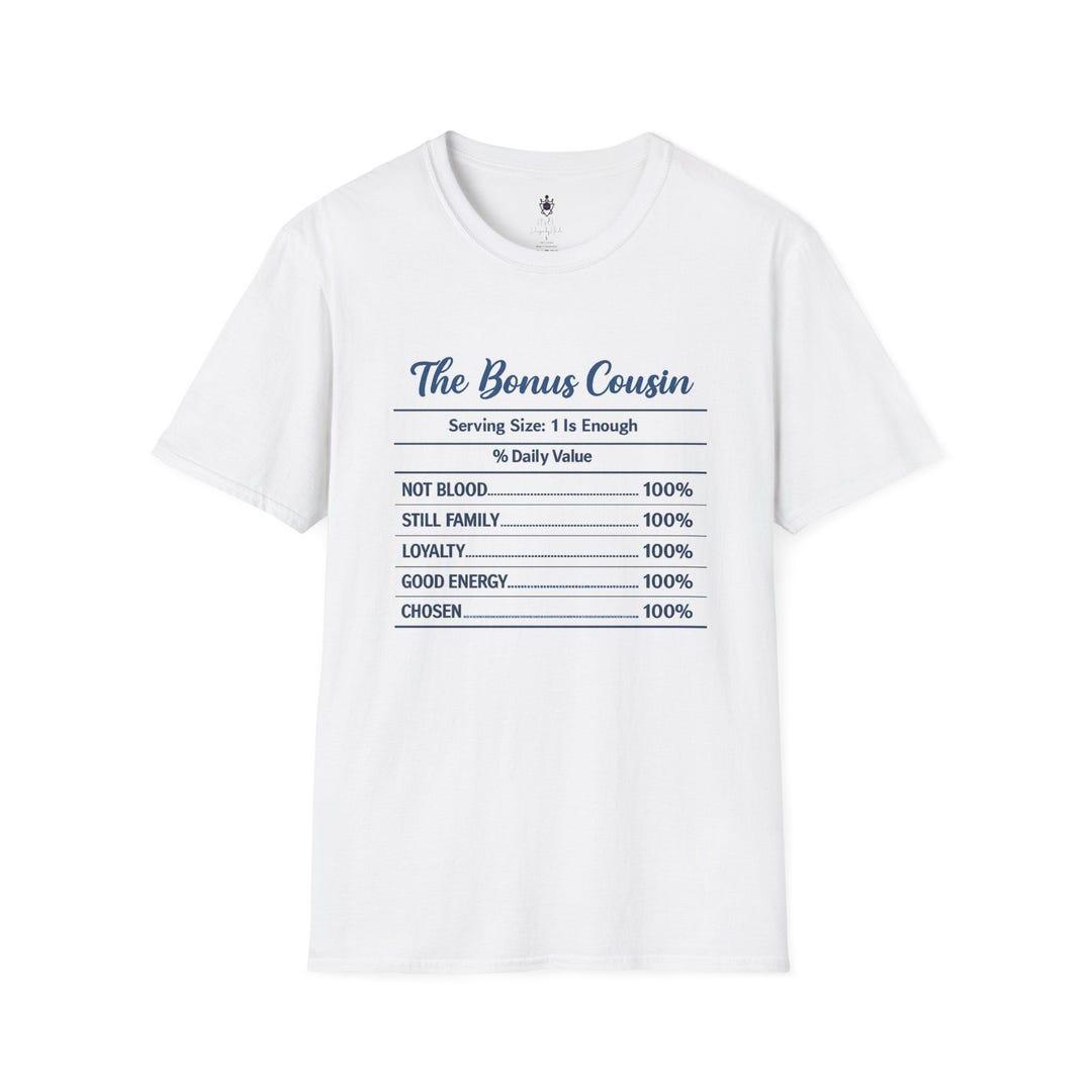 The Bonus Cousin Shirt | Nutrition Label Family Tee | Serving Size: 1 ...