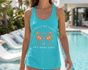 Spritz Me Baby One More Time Cocktail Tank | Summer Beach Vibes Racerback