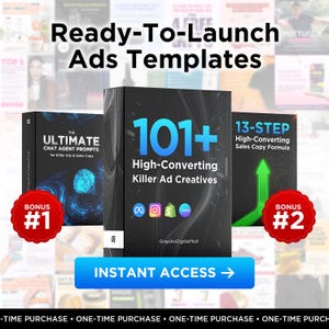 May include: A collage of three digital product covers with the text "Ready-To-Launch Ads Templates". The covers feature the titles "The Ultimate Chat Agent Prompts", "101+ High-Converting Killer Ad Creatives", and "13-Step High-Converting Sales Copy Formula". Each cover has a red circle with a white number inside, labeled "Bonus #1", "Bonus #2", and "Bonus #3".