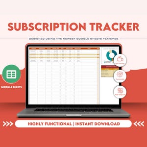 May include: A laptop computer displaying a Google Sheets spreadsheet with the title "Subscription Tracker". The spreadsheet is designed to track subscriptions, including category, name, billing date, monthly price, and notes. The spreadsheet is designed using the newest Google Sheets features. The image also includes three icons: a video tutorial icon, a customizable icon, and a fully integrated icon.