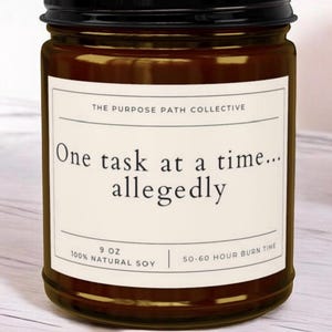 ADHD Soy Candle, "One Task At A Time" Scent, Mental Health Humor, Executive Function Gift