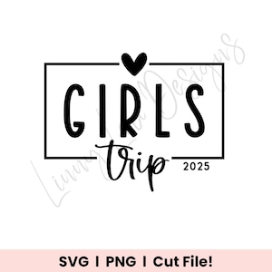 Meisjes reis SVG l meisjes vakantie SVG l Cricut gesneden bestand l meisjes reis 2025 SVG l meisjes reis tshirt l meisjes reis geschenken l 2025 meisjes reis