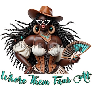 Where Them Fans At | Fan linedance | Main chick design | Where them fans at | Boots on the ground, Cowgirl melanin, Boots and bling, Cowgirl