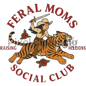 Tiger rider png | Adventurous mom png | Raising hellions png | Feminine power png | Bold mom design png | Feral moms png |Wild mom png