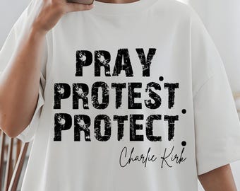 Pray Protest Protect SVG PNG: Conservative Political Design (Digital Download)