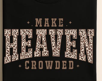 Make Heaven Crowded Png, Christian Leopard Print PNG: Retro Faith Design (Digital Download)