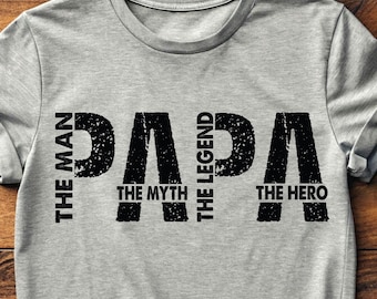 Papa The Man The Myth The Legend SVG: Father's Day Shirt Design (Digital Download)