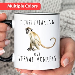 Vervet Monkey Mug, I Just Freaking Love Vervet Monkeys Ok, Funny Monkey Mug for Monkey Lover, Vervet Monkey GIft For Friend that Loves Monky