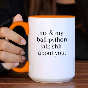 Ball Python Coffee Mug, Funny Ball Python Lover Gift, Unique Reptile Owner Present, Ball Python Mom Birthday Gift, Exotic Pet Owner Mug Idea image 7